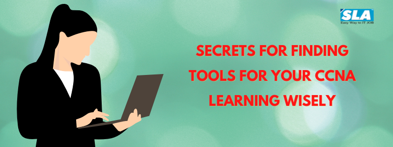 Secrets-for-finding-tools-for-your-CCNA-learning-wisely